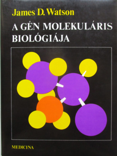 James D. Watson - A gn molekulris biolgija