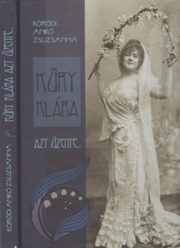K�r�di Anik� Zsuzsanna - K�ry Kl�ra azt �zente...