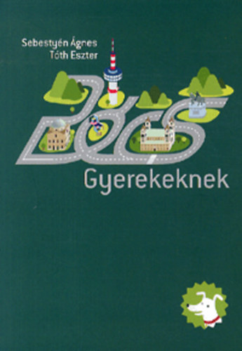 Tth Eszter; Sebestyn gnes - Pcs gyerekeknek