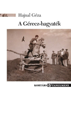 Hajnal G�za - A G�recz-hagyat�k
