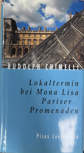 rudolph chimelli - Lokaltermin bei Mona Lisa - Pariser Promenaden
