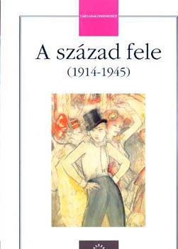 Hossz� Gyula - A sz�zad fele (1914-1945)
