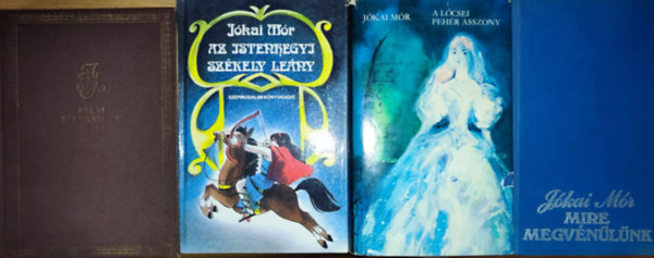 J�kai M�r - 4db J�kai M�r reg�ny - Szeg�ny gazdagok, Az istenhegyi sz�kely le�ny, A l�csei feh�rasszony, Mire megv�n�l�nk