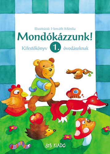 Horvth Mnika - Mondkzzunk! 1. - Kifestknyv vodsoknak