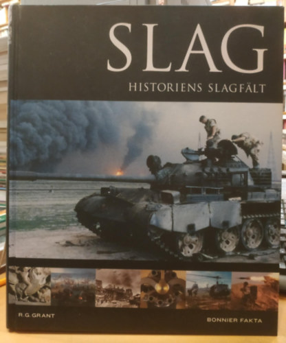 R. G. Grant - Slag - Historiens slagfält (Bonnier Fakta)
