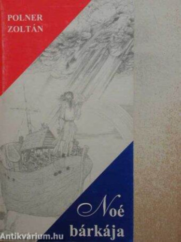 Polner Zoltán - Noé bárkája - dedikált