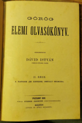 Dávid István - Görög elemi olvasókönyv II. rész a hatodik (és hetedik) osztály számára