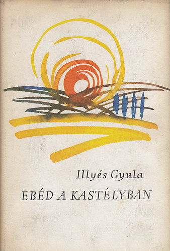 Illy�s Gyula - Eb�d a kast�lyban