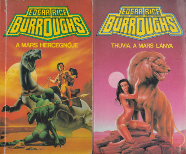 Edgar Rice Burroughs - A Mars hercegn�je + Thuvia, a Mars l�nya (2 m�)
