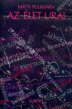 Matti Pulkkinen - Az �let urai