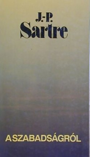 J.-P. Sartre - A szabads�gr�l
