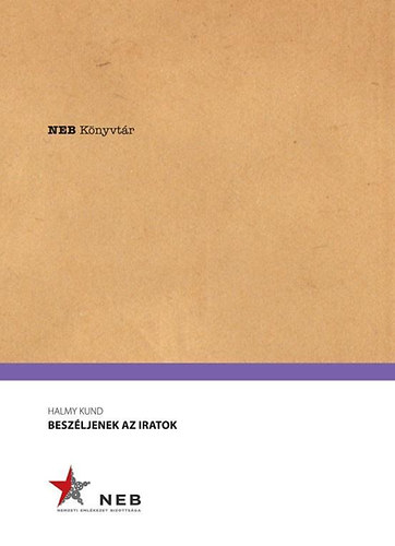 Halmy Kund - Besz�ljenek az iratok