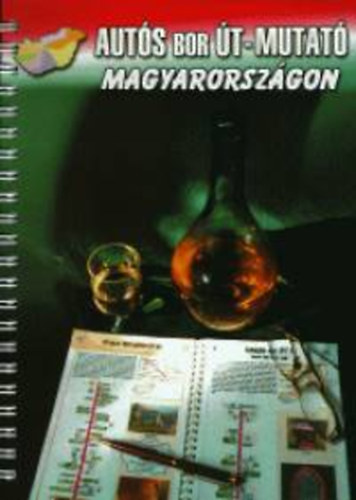 Autós bor út-mutató magyarországon