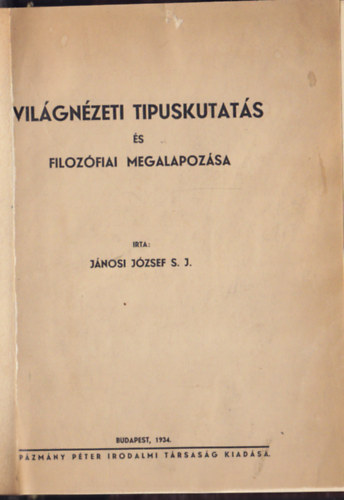 Jnosi Jzsef S.J. - Vilgnzeti tipuskutats s filozfiai megalapozsa