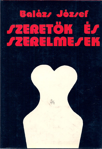 Bal�zs J�zsef - Szeret�k �s szerelmesek