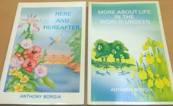 Anthony Borgia - Here and Hereafter + More About Life in the World Unseen (2 ktet)