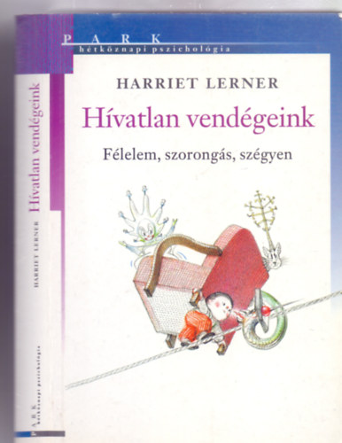 Harriet Lerner - Hívatlan vendégeink - Félelem, szorongás, szégyen (Barka Ferenc illusztrációival)