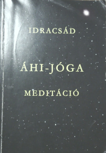 Idracsád - Áhi-jóga meditáció