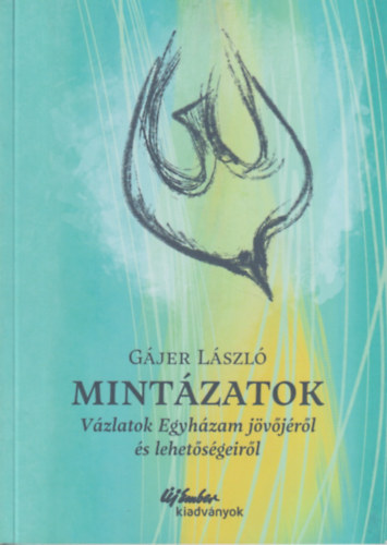 G�jer L�szl� - Mint�zatok