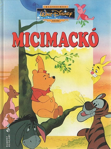 Micimack (Klasszikus Walt Disney mesk 23.)