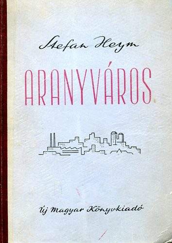 Stefan Heym - Aranyváros