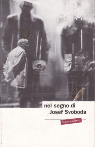 Josef Svoboda - nel segno di Josef Svoboda Marcerata Opera