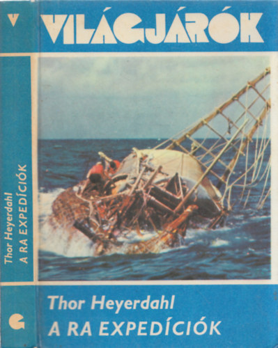 Thor Heyerdahl - A Ra expedcik