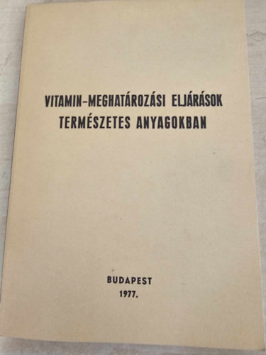 Vitamin-meghatrozsi eljrsok termszetes anyagokban