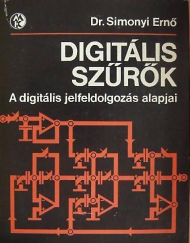 dr.Simonyi Ernő - Digitális szűrők-A digitális jelfeldolgozás alapjai