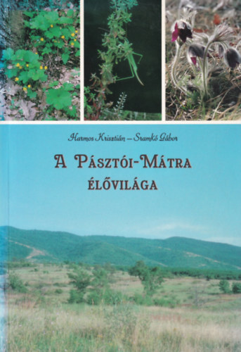 Sramk� G�bor Harmos Kriszti�n - A P�szt�i-M�tra �l�vil�ga