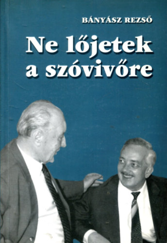 Bnysz Rezs - Ne ljetek a szvivre!
