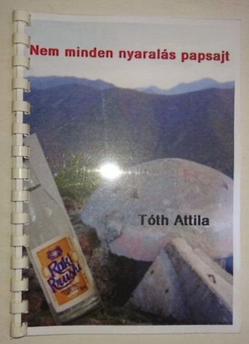 T�th Attila - Nem minden nyaral�s papsajt