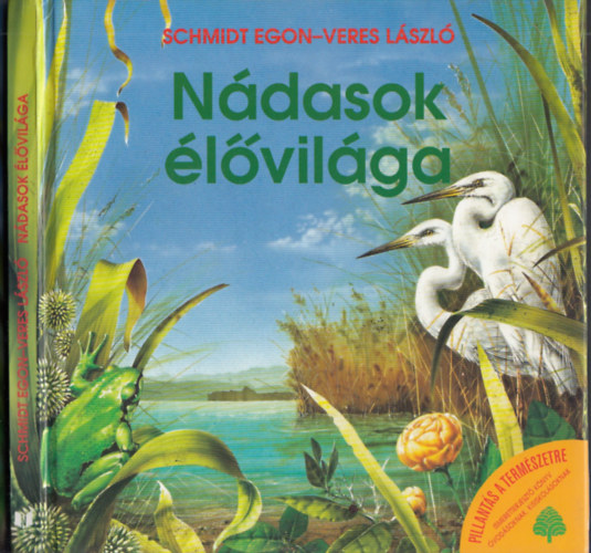Schmidt Egon-Veres László - Nádasok élővilága