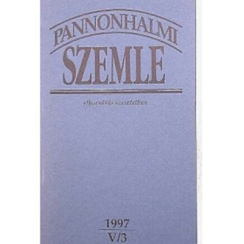 Pannonhalmi szemle 1997 V/3 - elbocsátás szeretetben