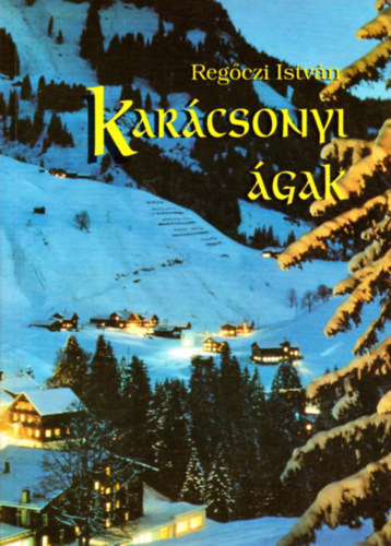 Regczi Istvn - Karcsonyi gak