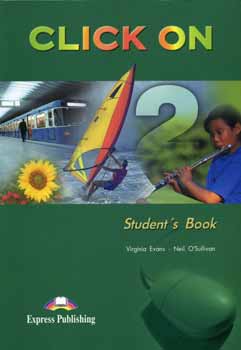 Virginia Evans; Neil O'Sullivan - Click On 2. - Student's Book