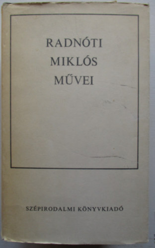Radn�ti Mikl�s - Radn�ti Mikl�s m�vei