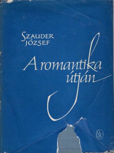 Szauder Jzsef - A romantika tjn