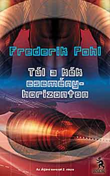 Frederik Pohl - Tl a kk esemnyhorizonton