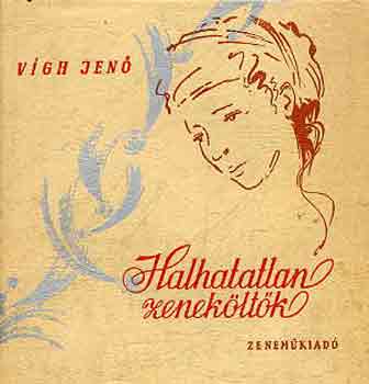 Vigh Jen - Halhatatlan zenekltk