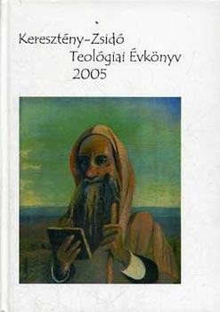 Szécsi József - Keresztény-Zsidó teológiai évkönyv 2005