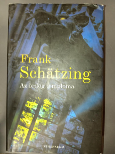 Sárközy, Bence  Frank Schätzing (szerk.), Losonc Csaba (ford.) - Az ördög temploma (Tod und Teufel) - Losonc Csaba fordításában