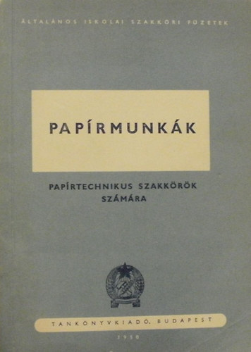 Nemess Hubert - Paprmunkk - Paprtechnikus szakkrk szmra