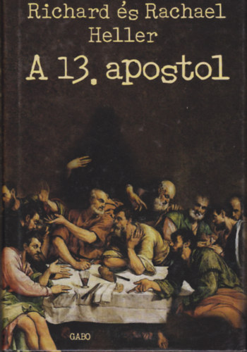 Richard s Rachel Heller - A 13. apostol