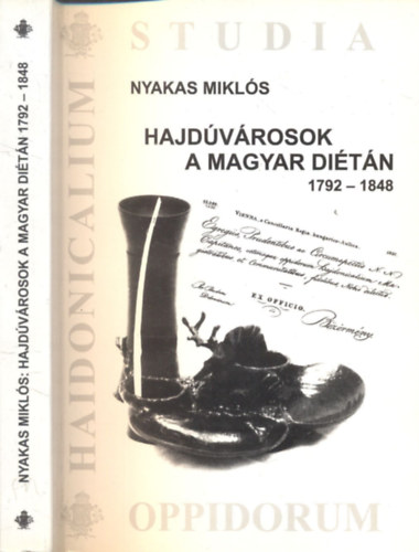 Nyakas Mikls - Hajdvrosok a magyar ditn 1792-1848