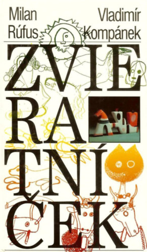 Vladimír Kompánek Milan Rúfus - Zvieratníček