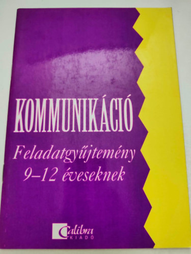 Kommunik�ci� - Feladatgy�jtem�ny 9-12 �veseknek