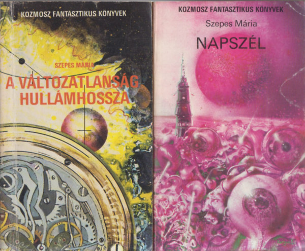 Szepes Mria - 2 db. Kozmosz fantasztikus knyvek (A vltozatlansg hullmhossza + Napszl)