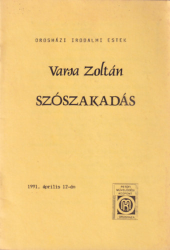 Varsa Zoltn - Szszakads - Oroshzi Irodalmi Estek sorozat 1991. prilis 12-n
