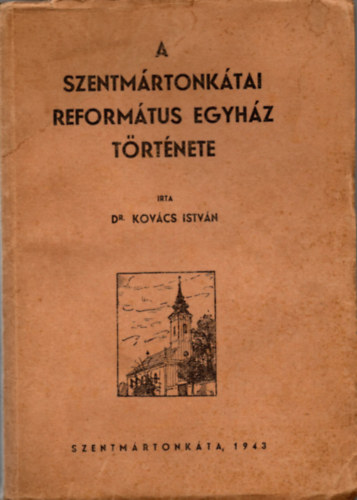 Kovács István - A szentmártonkátai református egyház története